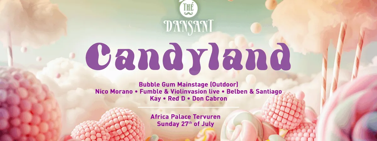 Thé Dansant Candyland | Entrance with backstage visit| Afrikapaleis Tervuren cover image